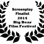 laurels screenplay finalist 2014 Big Bear FF